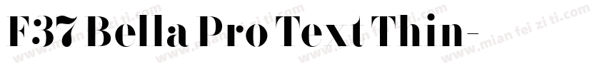 F37 Bella Pro Text Thin字体转换